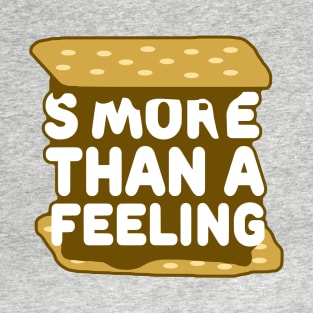 Smore Than a Feeling T-Shirt